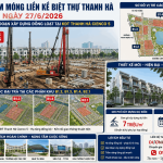 Ép cọc làm móng liền kề biệt thự Thanh Hà ngày 27/6/2026 – Tiến độ mới nhất KĐT Thanh Hà Cienco 5